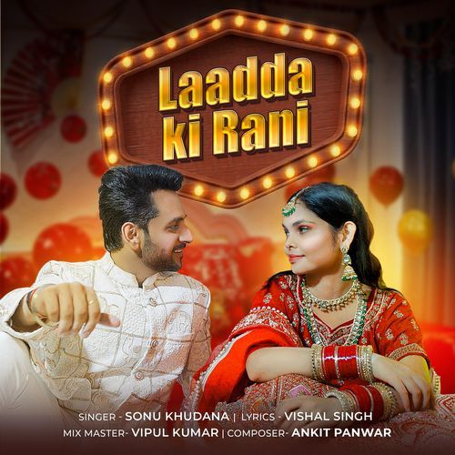 Laadda Ki Rani Sonu Khudana MP3 Download