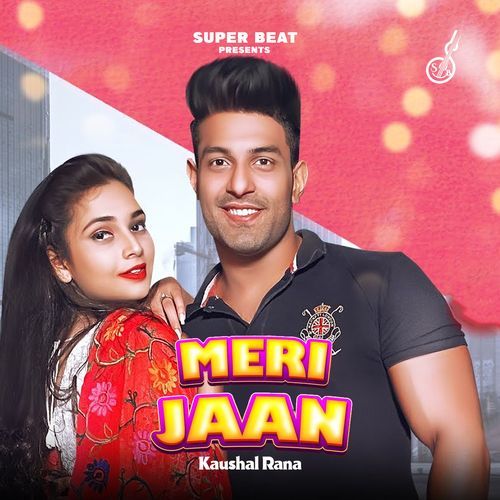 Meri Jaan Kaushal Rana MP3 Download