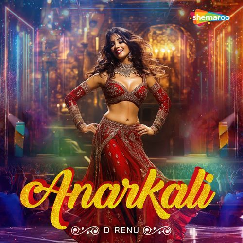 Anarkali D Renu MP3 Download