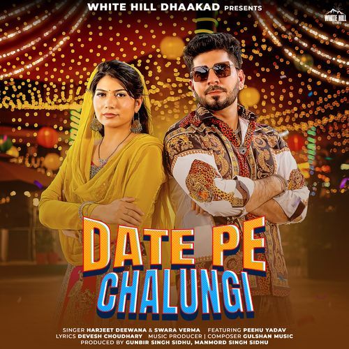 Date Pe Chalungi Swara Verma MP3 Download