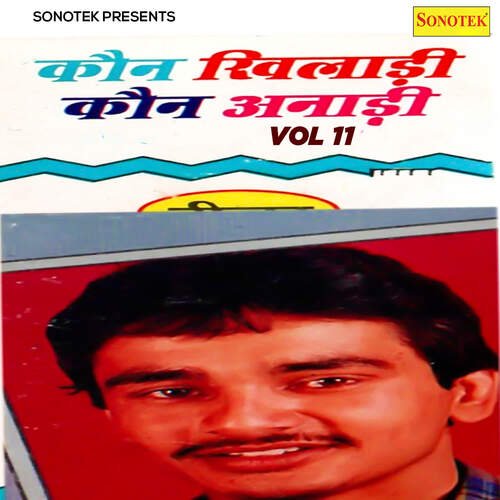 Kaun Khiladi Kaun Anari Vol 11
