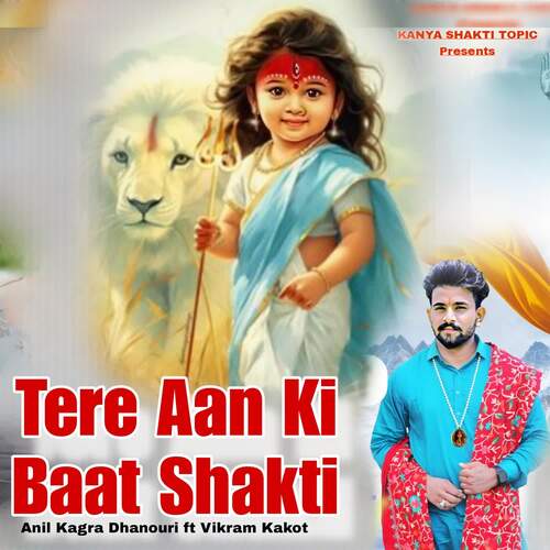 Tere Aan Ki Baat Shakti Anil Kagra Dhanouri MP3 Download