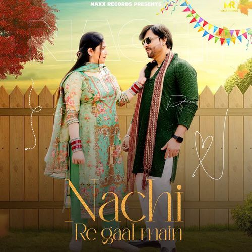 Nachi Re Gaal Main Ashu Twinkle MP3 Download