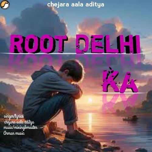 Root Delhi ka Chejara aala Aditya MP3 Download