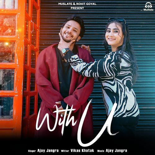 With U Ajay Jangra MP3 Download