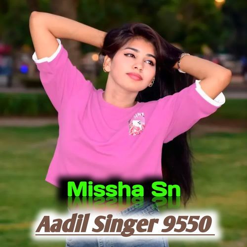 Aadil Singer 9550 Aadil Singer MP3 Download