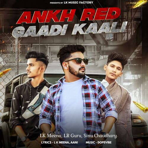 Ankh Red Gaadi Kaali LK Meena MP3 Download