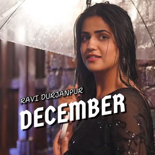 DECEMBER Ravi Durjanpur MP3 Download