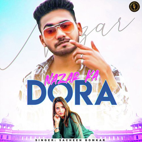 Nazar Ka Dora Sacheen Bomkar MP3 Download