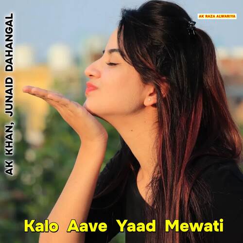 Kalo Aave Yaad Mewati AK Khan MP3 Download