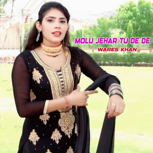 Molu Jehar Tu De De Wares khan MP3 Download