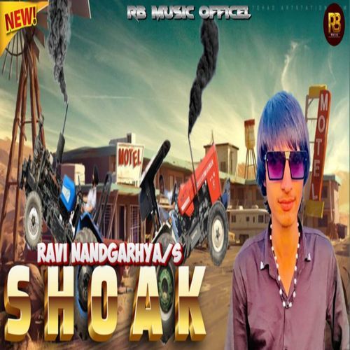 Shoak Ravi nandgarhya MP3 Download