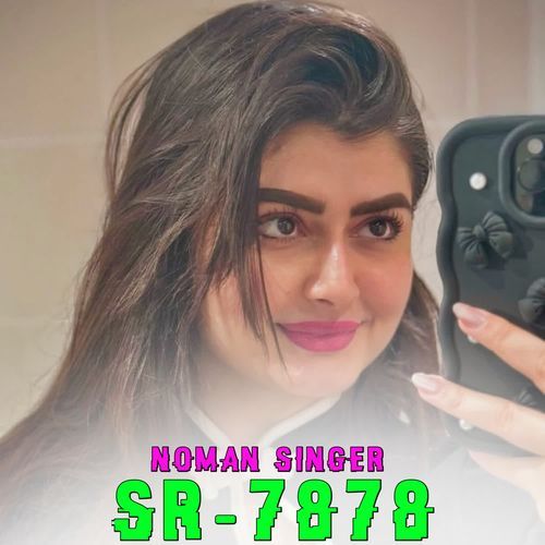 Noman Singer Sr7878 Noman Singer MP3 Download