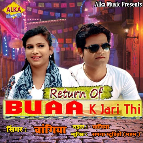 Return Of Buaa K Jari Thi Changiya MP3 Download