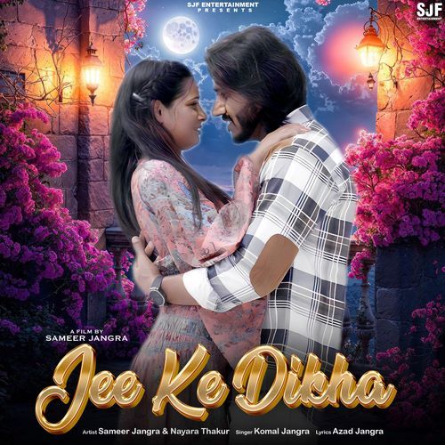 Jee Ke Dikha Sameer Jangra MP3 Download