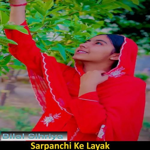 Sarpanchi Ke Layak Bilal Sihriya MP3 Download