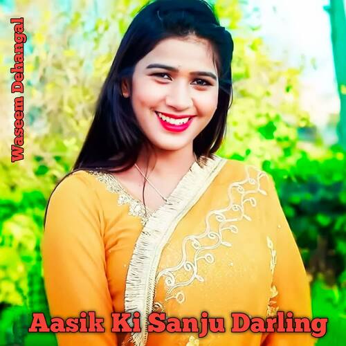 Aasik Ki Sanju Darling Aasik Raj MP3 Download