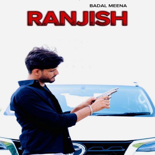 RANJISH Badal Meena MP3 Download