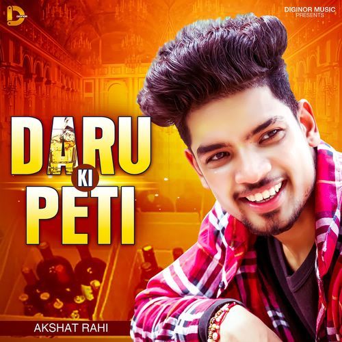 Daru Ki Peti Akshat Rahi MP3 Download