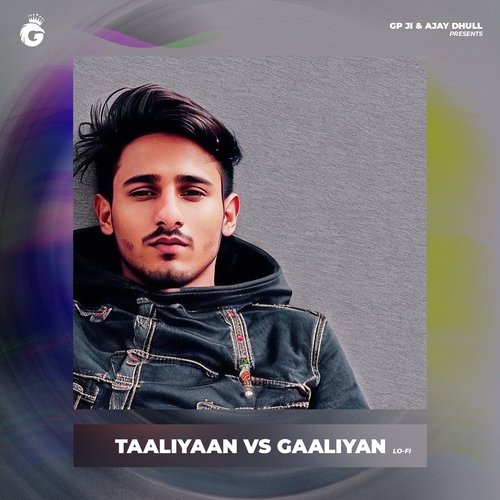 Taaliyaan Vs Gaaliyaan lofi Gp Ji MP3 Download