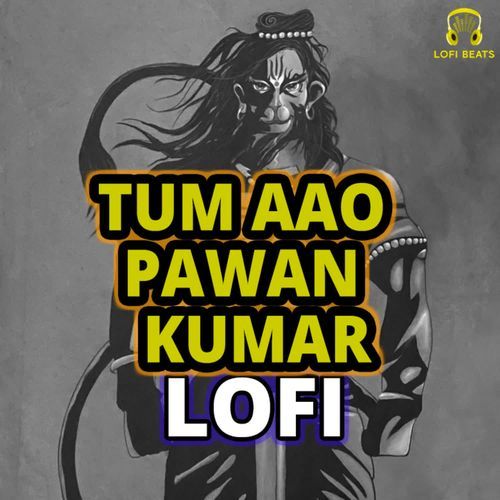 Tum Aao Pawan Kumar LoFi Bhakat Badan Ramniwas Sunariya MP3 Download