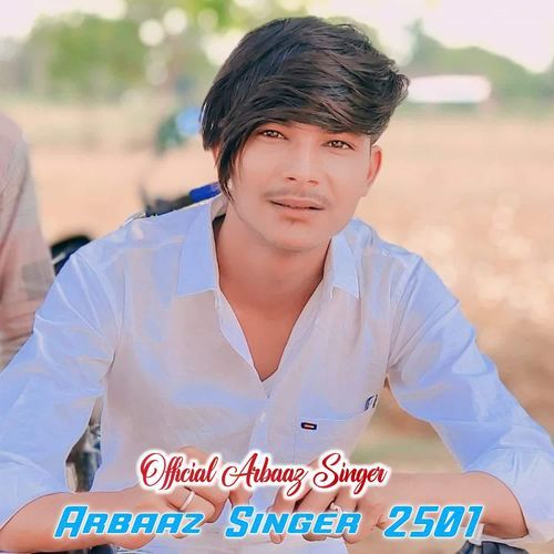 Arbaaz Singer 2501 Official Arbaaz Singer MP3 Download