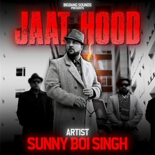 Jaat Hood Sunny Boi Singh MP3 Download