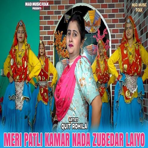 Meri Patli Kamar Nada Zubedar Laiyo Quit Rohila MP3 Download