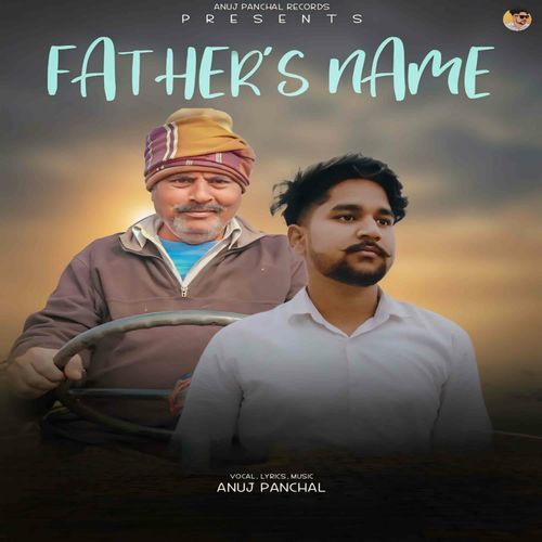 Father's Name Anuj Panchal MP3 Download