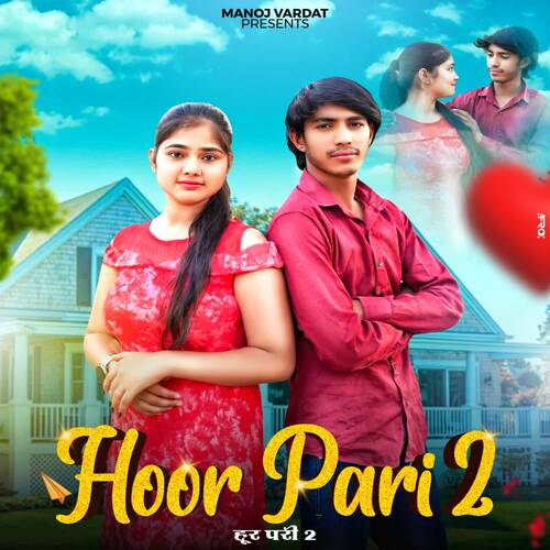 Hoor Pari 2 Manoj Vardat MP3 Download