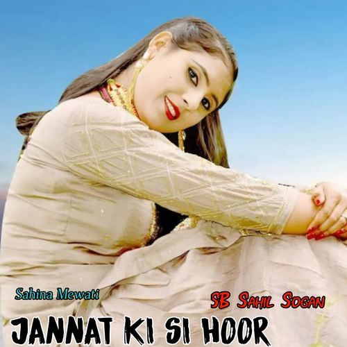 Jannat Ki Si Hoor SB Sahil Sogan MP3 Download