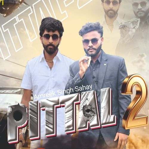 PITTAL 2 Amreek Singh Sahay MP3 Download