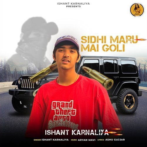 Sidhi Maru Mai Goli Ishant Karnaliya MP3 Download