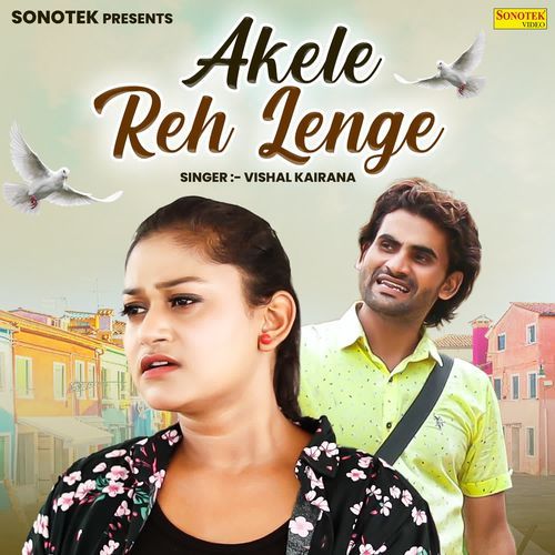 Akele Reh Lenge Vishal Kerana MP3 Download