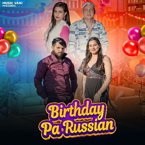 Birthday Pa Russian Nikk Bhardwaj MP3 Download