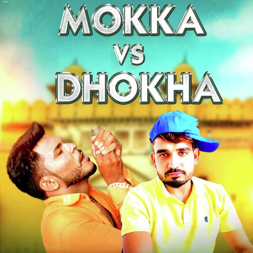 Mokka Vs Dhokha Pardeep Lohan MP3 Download