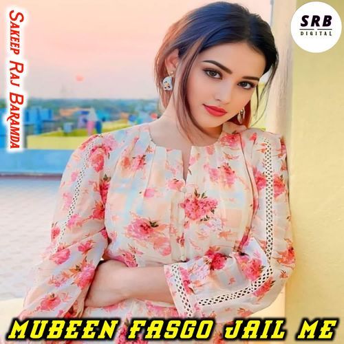 Mubeen Fasgo Jail Me Sakeep Raj Baramda MP3 Download