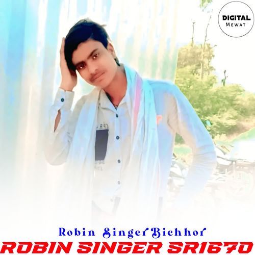 ROBIN SINGER SR1670 Robin Singer Bichhor MP3 Download