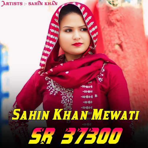 Sahin Singer SR 37300 Sahin Khan MP3 Download