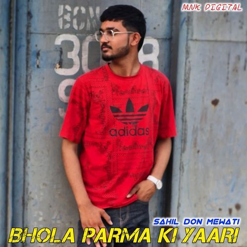 BHOLA PARMA KI YAARI SAHIL DON MEWATI MP3 Download