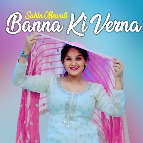 Banna Ki Verna Sahin Mewati MP3 Download