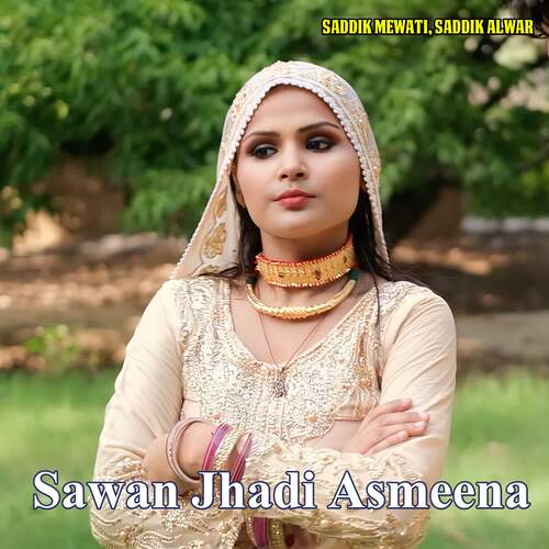 Sawan Jhadi Asmeena Saddik Mewati MP3 Download