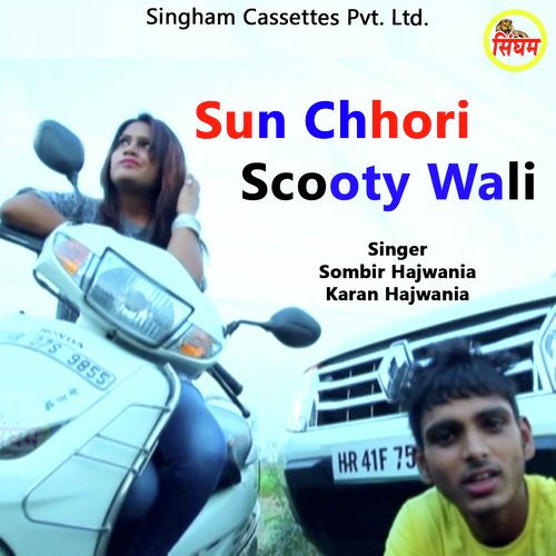 Sun Chhori Scooty Wali Karan Hajwania MP3 Download