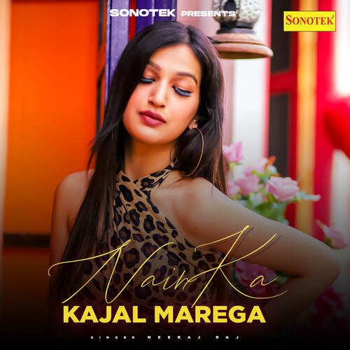 Nain Ka Kajal Marega Neeraj Raj MP3 Download