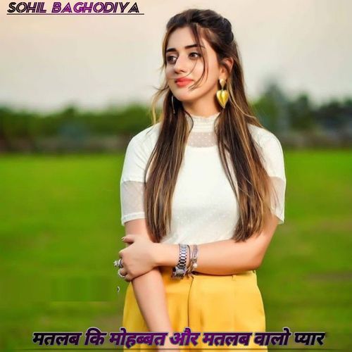 Matlab Ki Mohabbat Our Matlab Walo Pyar Sohil Baghodiya MP3 Download