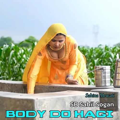 Body Do Hagi SB Sahil Sogan MP3 Download