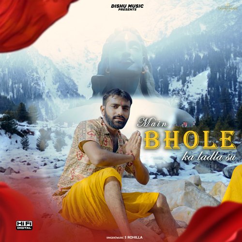 Main Bhole Ka Ladla Su S Rohilla MP3 Download