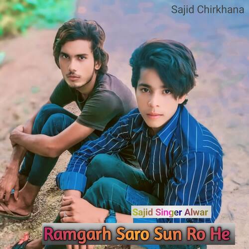 Ramgarh Saro Sun Ro He Sajid Singer Alwar MP3 Download