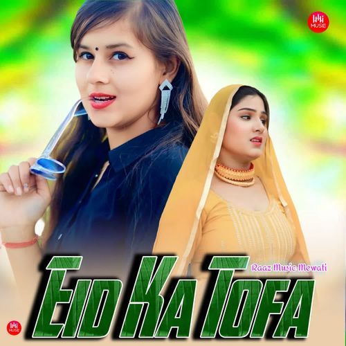 EID KA TOFA Raaz Music Mewati MP3 Download