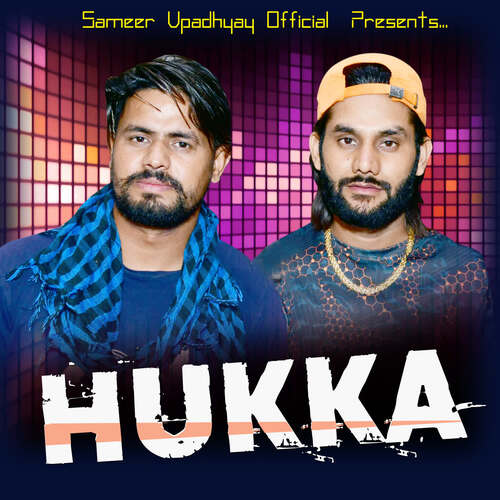 Hukka Sameer Upadhyay MP3 Download
